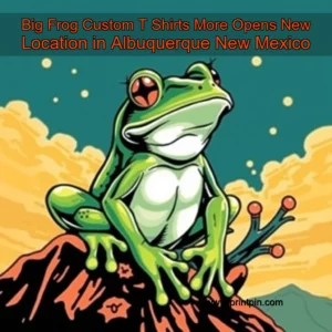 Read more about the article Big Frog Custom T  Shirts  More Opens New Location in Albuquerque  New Mexico