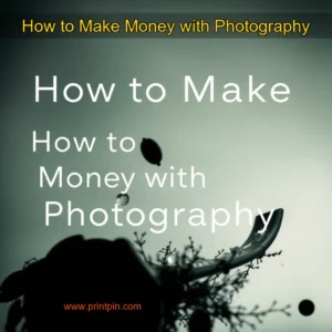Read more about the article How to Make Money with Photography