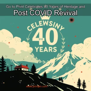 Read more about the article Go  to Print Celebrates 40 Years of Heritage and Post  COVID Revival
