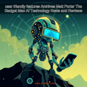 Read more about the article user  friendly features Archives  Matt Porter  The Gadget Man  AI  Technology News and Reviews
