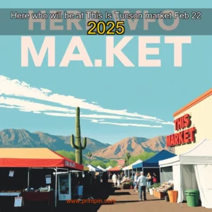 Read more about the article Here who will be at This Is Tucson market Feb  22  2025