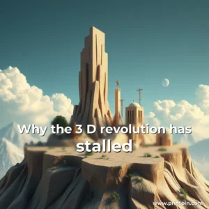 Read more about the article Why the 3  D revolution has stalled