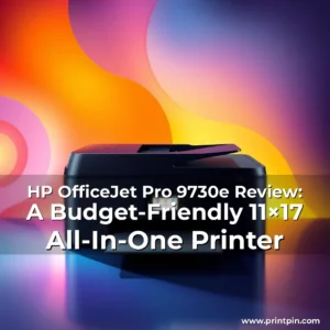 Read more about the article HP OfficeJet Pro 9730e Review: A Budget-Friendly 11×17 All-In-One Printer