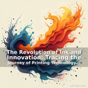 Read more about the article The Revolution of Ink and Innovation: Tracing the Journey of Printing Technology Through Time