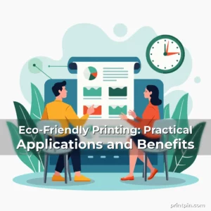 Read more about the article Eco-Friendly Printing: Practical Applications and Benefits