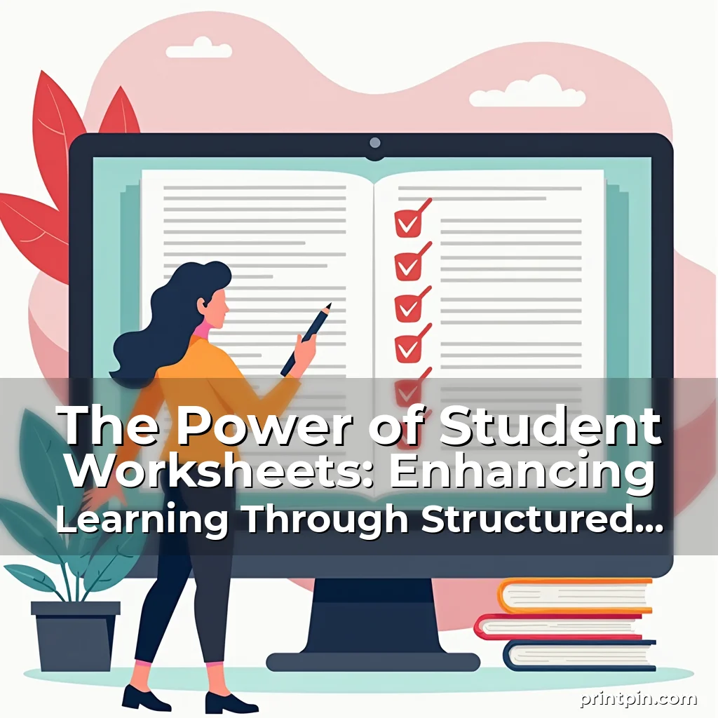 Read more about the article The Power of Student Worksheets: Enhancing Learning Through Structured Practice