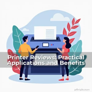 Read more about the article Printer Reviews: Practical Applications and Benefits