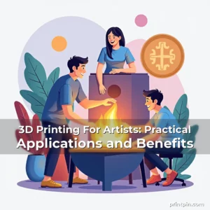 Read more about the article 3D Printing For Artists: Practical Applications and Benefits