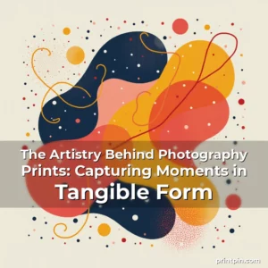 Artistic representation for The Artistry Behind Photography Prints: Capturing Moments in Tangible Form